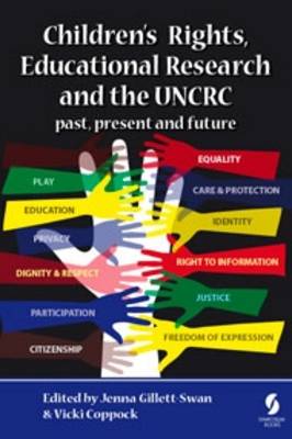 Children's Rights, Educational Research and the UNCRC: Past, Present and Future 2016 (Paperback)
