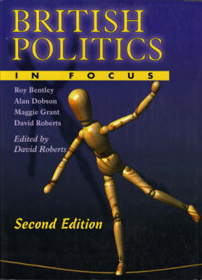 British Politics in Focus - 2nd Edition (Hardback)