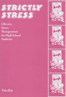 Strictly Stress: Effective Stress Management: A Series of 12 Sessions for High School Students - Lucky Duck Books (Paperback)