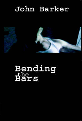 Bending the Bars: Prison Stories of an Angry Brigade Member (Paperback)
