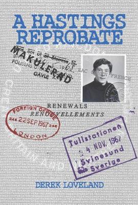 A A Hastings Reprobate: The life and times of an Inquisitive Hastings Youth in Sweden (Paperback)