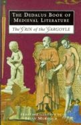 The Dedalus Book of Medieval Literature: The Grin of the Gargoyle - Medieval Literature S. (Paperback)
