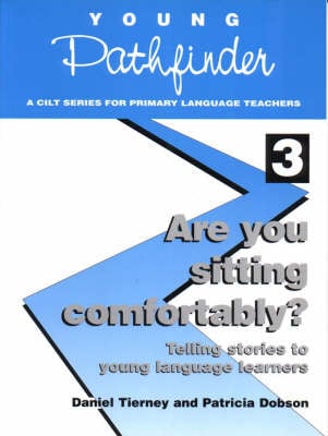 Are You Sitting Comfortably?: Telling Stories to Young Language Learners - Young Pathfinder S. No. 3 (Paperback)