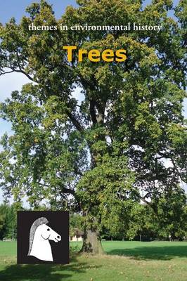 Trees - Themes in Environmental History (Paperback)
