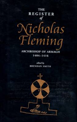 The Register of Nicholas Fleming, Archbishop of Armagh 1404-1416 (Hardback)