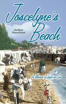Joscelyne's Beach: A Memoir of Leigh-on-Sea (Paperback)
