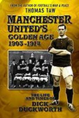Manchester United's Golden Age 1903-1914 (Paperback)
