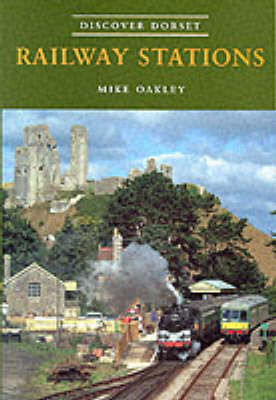 Railway Stations - Discover Dorset (Paperback)