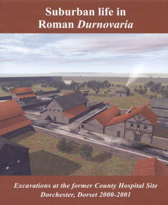 Suburban Life in Roman Durnovaria (Paperback)