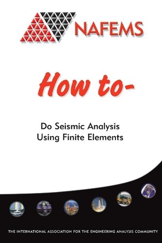 How to Do Seismic Analysis Using Finite Elements (Paperback)