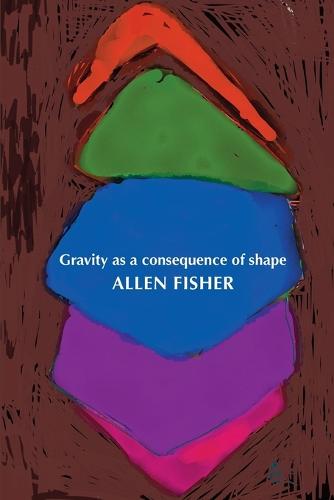 Gravity as a Consequence of Shape (Paperback)