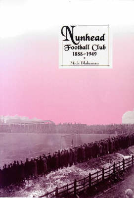 Nunhead Football Club: The Full Hisotry (Hardback)