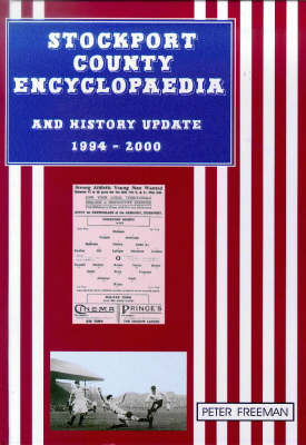 Stockport County Encyclopaedia and History Update (Hardback)