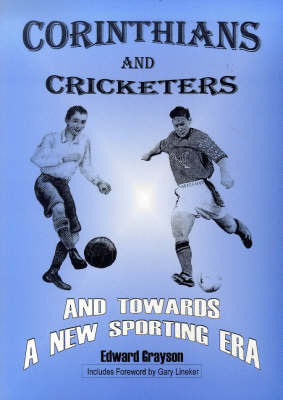 Corinthians and Cricketers: And Towards a New Sporting Era (Paperback)