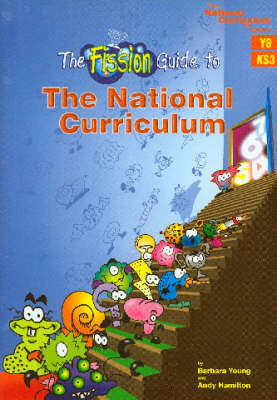 The Fission Guide to the National Curriculum (Y8) - National Curriculum ... and Beyond ... (Paperback)