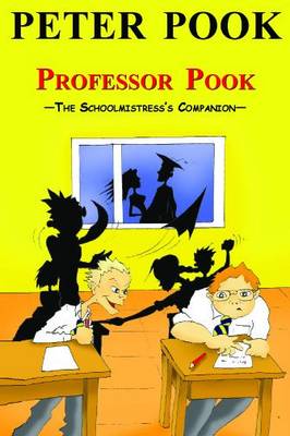 Professor Pook: The Schoolmistress's Companion (Paperback)