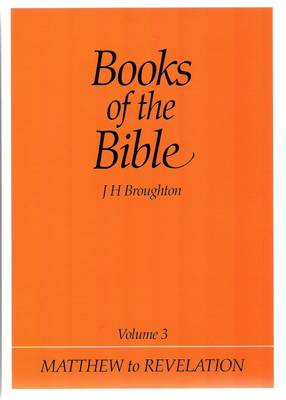 Books of the Bible: Volume 3: Matthew to Revelation - Books of the Bible 3 (Paperback)