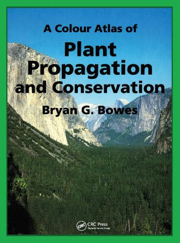 A Colour Atlas of Plant Propagation and Conservation (Paperback)