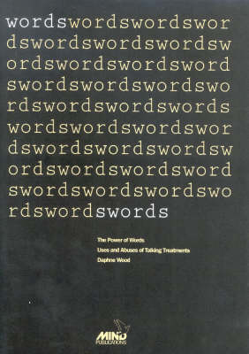 The Power of Words: Uses and Abuses of Talking Treatments (Paperback)