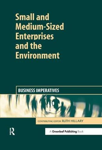 Small and Medium-Sized Enterprises and the Environment: Business Imperatives (Hardback)