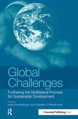 Global Challenges: Furthering the Multilateral Process for Sustainable Development (Hardback)