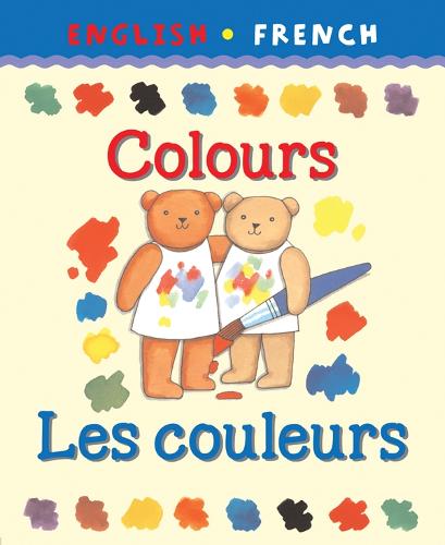 Colours/Les couleurs - Bilingual First Books French (Paperback)