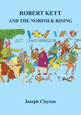 Robert Kett and the Norfolk Rising (Paperback)