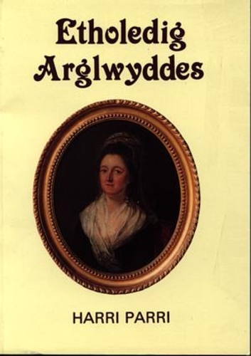Etholedig Arglwyddes (Paperback)