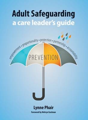 Adult Safeguarding: A Care Leaders Guide (Paperback)