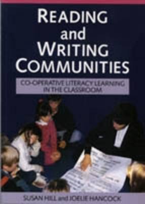 Reading and Writing Communities: Co-operative Literacy Learning in the Classroom (Paperback)