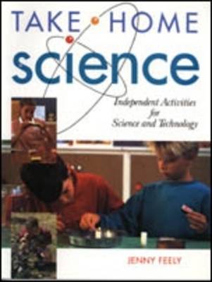Take Home Science: Independent Activities for Science and Technology (Paperback)
