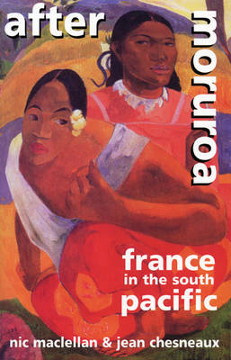 After Moruora: France in the South Pacific (Paperback)