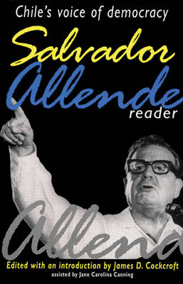 Salvador Allende Reader: Chile's Voice of Democracy (Paperback)