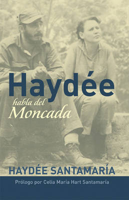 Haydee Habla Del Moncada (Paperback)