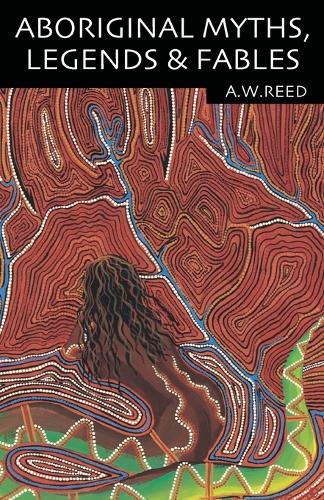 Aboriginal Myths, Legends and Fables (Paperback)