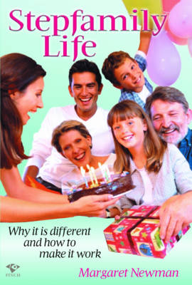 Stepfamily Life: Why it is Different and How to Make it Work (Paperback)