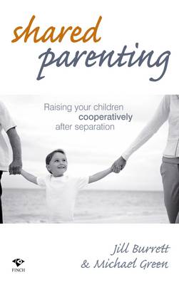 Shared Parenting: Raising Your Children Cooperatively After Separation (Paperback)