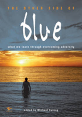 The Other Side of Blue: What We Learn Through Overcoming Adversity (Paperback)
