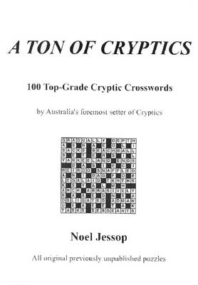 A Ton of Cryptics: 100 Top-Grade Cryptic Crosswords (Paperback)