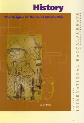 History for International Baccalureate: The Origins of the First World War: For Use with the International Baccalaureate Diploma Programme (Paperback)