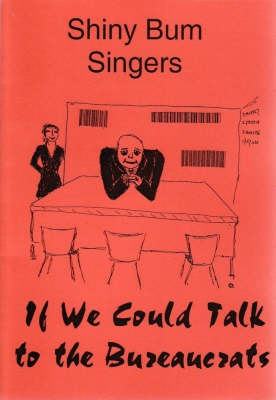 If We Could Talk to the Bureaucrats: The Sixth Shiny Bum Songbook (Paperback)