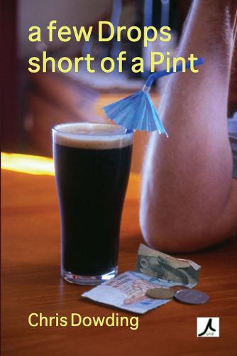 A Few Drops Short of a Pint (Paperback)