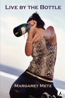 Live by the Bottle (Paperback)