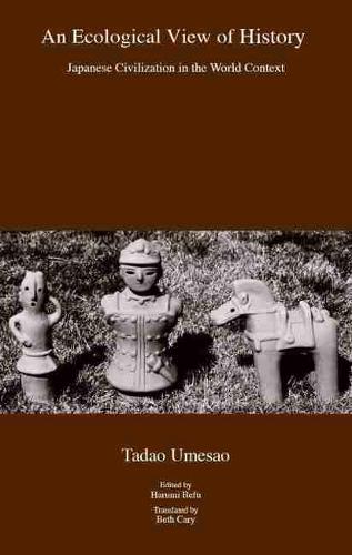 An Ecological View of History: Japanese Civilization in the World Context (Paperback)