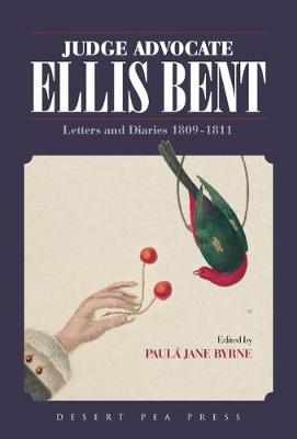 Judge Advocate - Ellis Bent: Letter and Diaries 1810-1811 (Paperback)