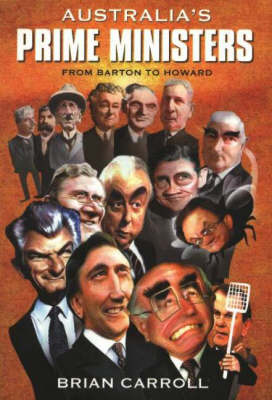 Australia's Prime Ministers: From Barton to Howard (Paperback)
