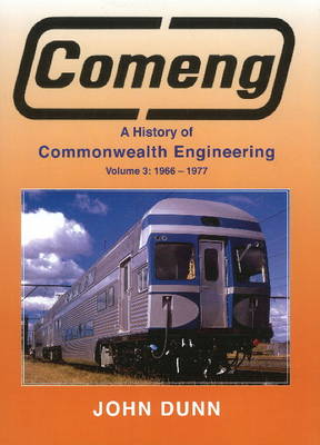 Comeng: A History of Commonwealth Engineering Vol. 3 1966-1977 (Hardback)
