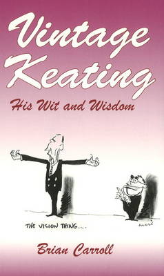 Vintage Keating: His Wit and Wisdom (Paperback)