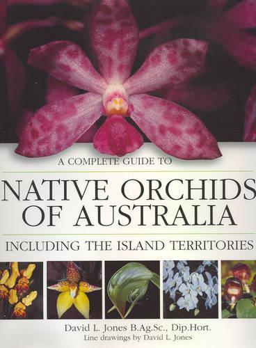 Native Orchids of Australia (Hardback)