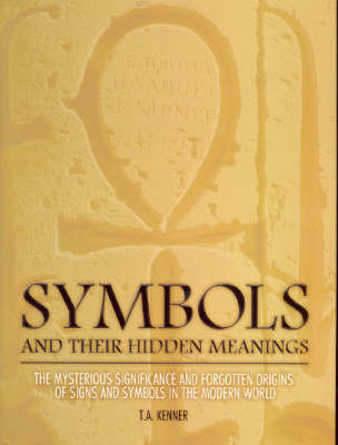 Symbols: And Their Hidden Meanings (Hardback)